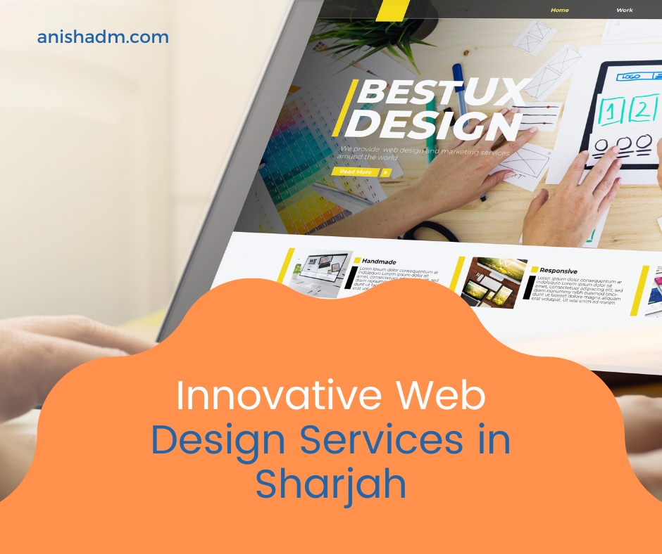 Innovative Web Design Services In Sharjah